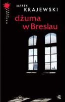 Okładka książki Dżuma w Breslau - Marek Krajewski