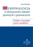 Okładka książki Ekwiwalencja w tłumaczeniu tekstów prawnych i prawniczych
