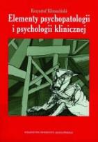 Okładka książki Elementy psychopatologii i psychologii klinicznej