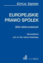 Okładka książki Europejskie prawo spółek. Zbiór aktów prawnych