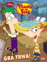 Okładka książki Fineasz i Ferb - Gra trwa