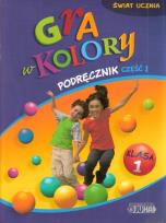 Okładka książki Gra w kolory kl. 1 Podręcznik  JUKA