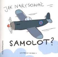 Okładka książki Jak narysować Samolot? Instrukcja dla dzieci