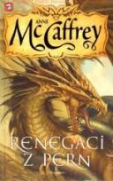 Okładka książki Jeźdźcy smoków z Pern 10. Renegaci z Pern