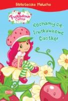 Okładka książki Kochamy cię Truskawkowe Ciastko