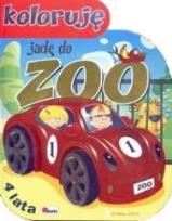 Okładka książki Koloruję - Jadę do Zoo