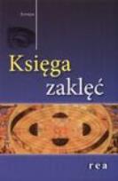 Okładka książki Księga Zaklęć - Soraya REA