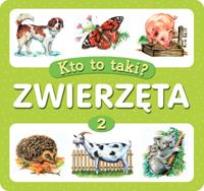 Okładka książki Kto to taki - zwierzęta cz.2