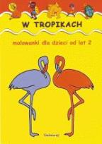 Okładka książki Malowanki - W tropikach SIEDMIORÓG