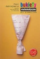 Okładka książki Matematyka - Bukiety Matematyczne GWO