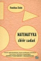 Okładka książki Matematyka LO, LP, TU Zbiór Zadań  Z.P+R NOWIK