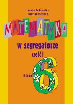 Okładka książki Matematyka SP. 6 Matematyka W Segregatorze cz. 1