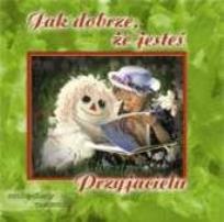 Okładka książki Między nami - Jak dobrze, że jesteś Przyjaciel