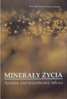 Okładka książki Minerały życia. Analiza pierwiastkowa włosa