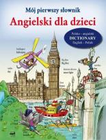 Okładka książki Mój pierwszy słownik. Angielski dla dzieci w.2011