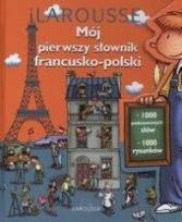 Okładka książki Mój pierwszy słownik francusko-polski Larousse