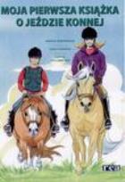 Okładka książki Moja Pierwsza Książka o Jeździe Konnej REA
