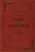 Okładka książki Nad Niemnem - skóra, oprawa tw. Ibis