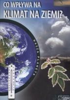 Okładka książki Nasza planeta. Co wpływa na klimat Ziemi? 2009