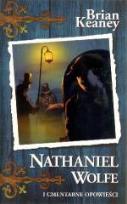 Okładka książki Nathaniel Wolfe i cmentarne opowieści - Brian Kean
