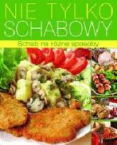 Okładka książki Nie tylko schabowy  Olimp Media