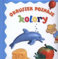 Okładka książki Okruszek poznaje kolory
