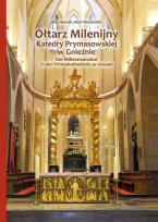 Okładka książki Ołtarz Milenijny Katedry Prymasowskiej w Gnieźnie