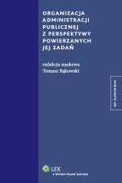 Okładka książki Organizacja administracji publicznej z perspektywy powierzanych jej zadań