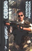 Okładka książki Ostatnia przygoda - Eugeniusz Dębski