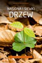 Okładka książki Poradnik leśnika. Nasiona i siewki drzew