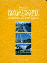 Okładka książki Proces inwestycyjny i eksploatacja obiektów.. SGGW