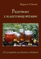 Okładka książki Przetwory z klasztornej spiżarni