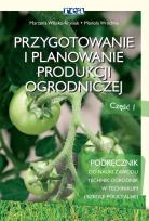 Okładka książki Przygotowanie i plan. prod. ogrodniczej cz.1 REA
