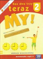 Okładka książki Raz dwa trzy Teraz My 2/2 Matematyka NE