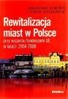 Okładka książki Rewitalizacja miast w Polsce przy wsparciu fundusz