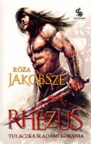Okładka książki Rhezus. Tom 1. Tułaczka śladami konania