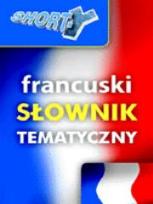 Okładka książki SHORT-Y francuski słownik tematyczny REA