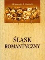 Okładka książki Śląsk Romantyczny