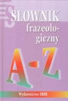 Okładka książki Słownik frazeologiczny A-Z oprawa tw. Ibis