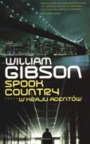 Okładka książki Spook Country. W kraju agentów