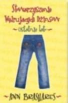 Okładka książki Stowarz. wędrujących dżinsów. Ostatnie lato