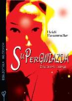 Okładka książki Supergwiazda - Heidi Hassenmüller FOKA