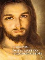 Okładka książki Święta Faustyna i Miłosierdzie Boże SALWATOR