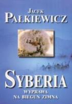 Okładka książki Syberia. Wyprawa Na biegun Zimna br. J. Pałkiewicz