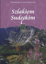 Okładka książki Szlakiem Sudeckim. Przewodnik turystyczny