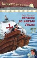 Okładka książki Tajemniczy tunel Tom 3. Wyprawa do nowego świata