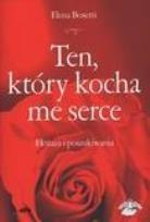 Okładka książki Ten, który kocha me serce. Ekstaza i poszukiwanie