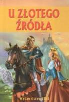 Okładka książki U złotego źródła - oprawa tw. Ibis