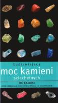 Okładka książki Uzdrawiająca moc kamieni szlachetnych 