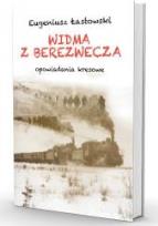 Okładka książki Widma z Berezwecza. Opowiadania kresowe